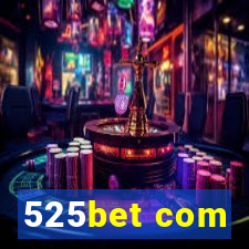 525bet com